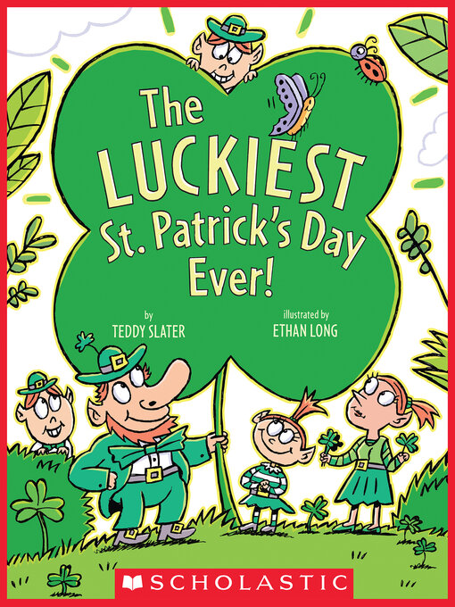 Title details for The Luckiest St. Patrick's Day Ever by Teddy Slater - Wait list
